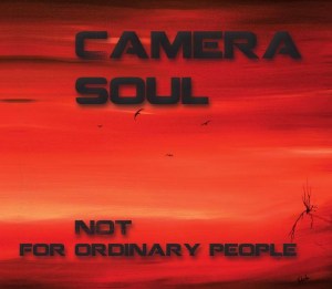 Camera Soul - Not for Ordinary People album cover