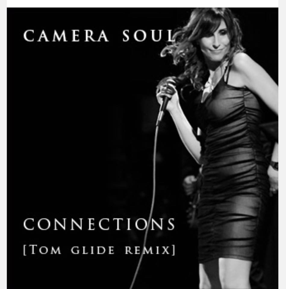 Camera Soul ‘Connections’ – Tom Glide&nbsp;Remix