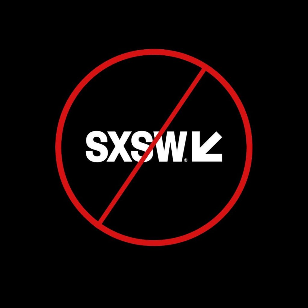SXSW Cancelled Over Covid-19 Fears – A Sign of Things To&nbsp;Come?