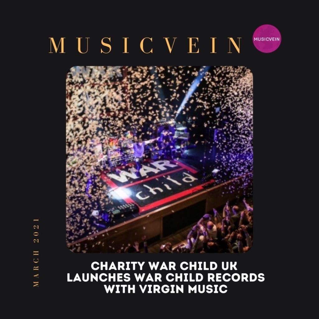 Charity War Child UK Launches War Child Records with Virgin&nbsp;Music
